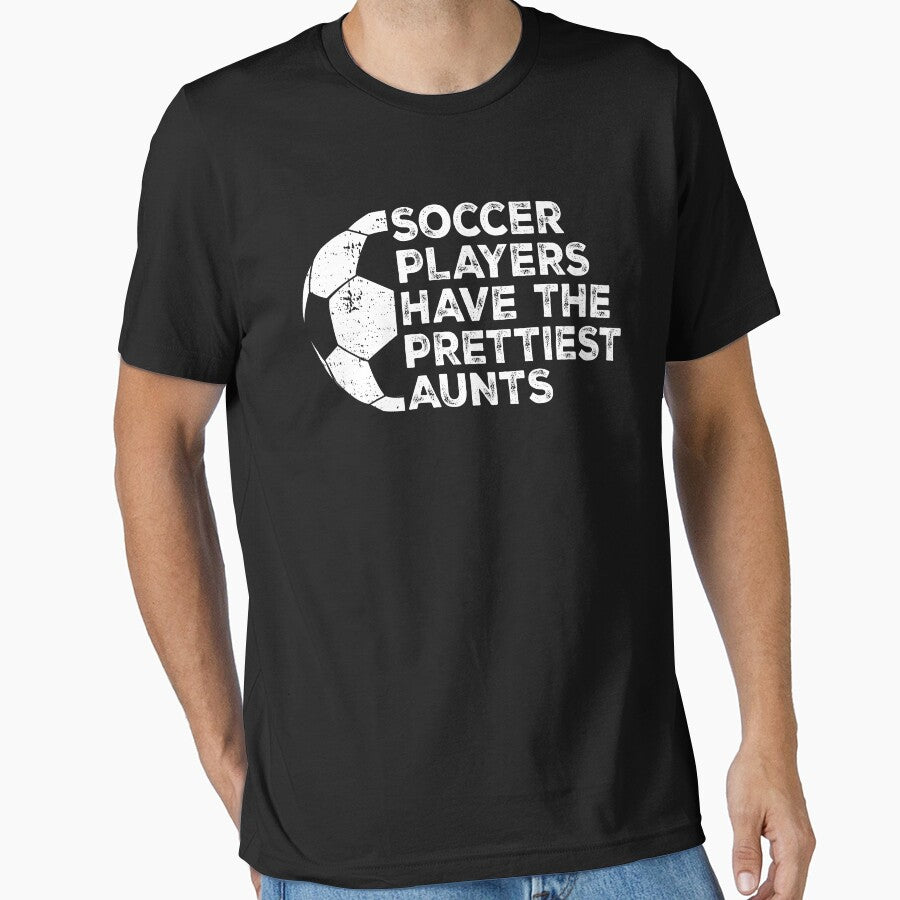 Vintage Funny Soccer Players Have The Prettiest Aunts by Christina-grich