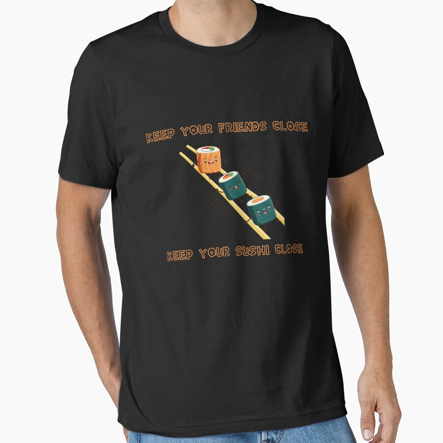 keep your friends close and your sushi closer by rachidhaz T-Shirts, Hoodie, Sweatshirt | BlankRebels.com (Image 1)