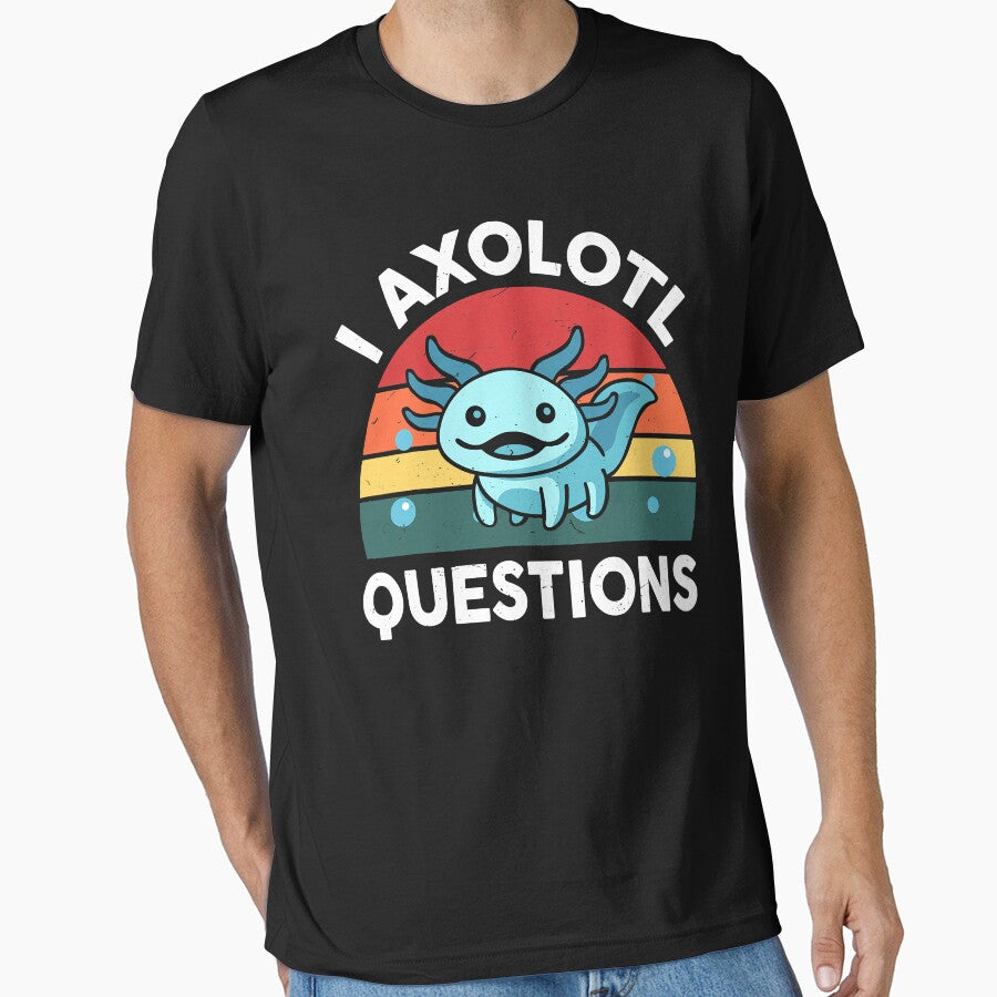 I Axolotl Questions Cute Axolotl by xmjajd T-Shirts, Hoodie, Sweatshirt | BlankRebels.com (Image 1)