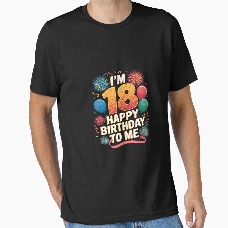 I'm 18 Years Old Happy Birthday to me 18th Birthday by AquaKiev T-Shirts, Hoodie, Sweatshirt | BlankRebels.com (Image 1)