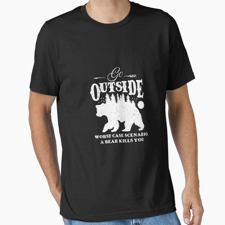 Go Outside - Worst Case Scenario, A Bear Kills You by Ninja Design Inc T-Shirts, Hoodie, Sweatshirt (Image 1)