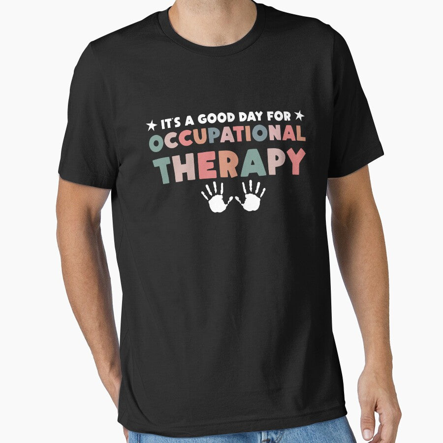 It's a Good Day for Occupational Therapy by EidosEmporiium T-Shirts, Hoodie, Sweatshirt | BlankRebels.com (Image 1)