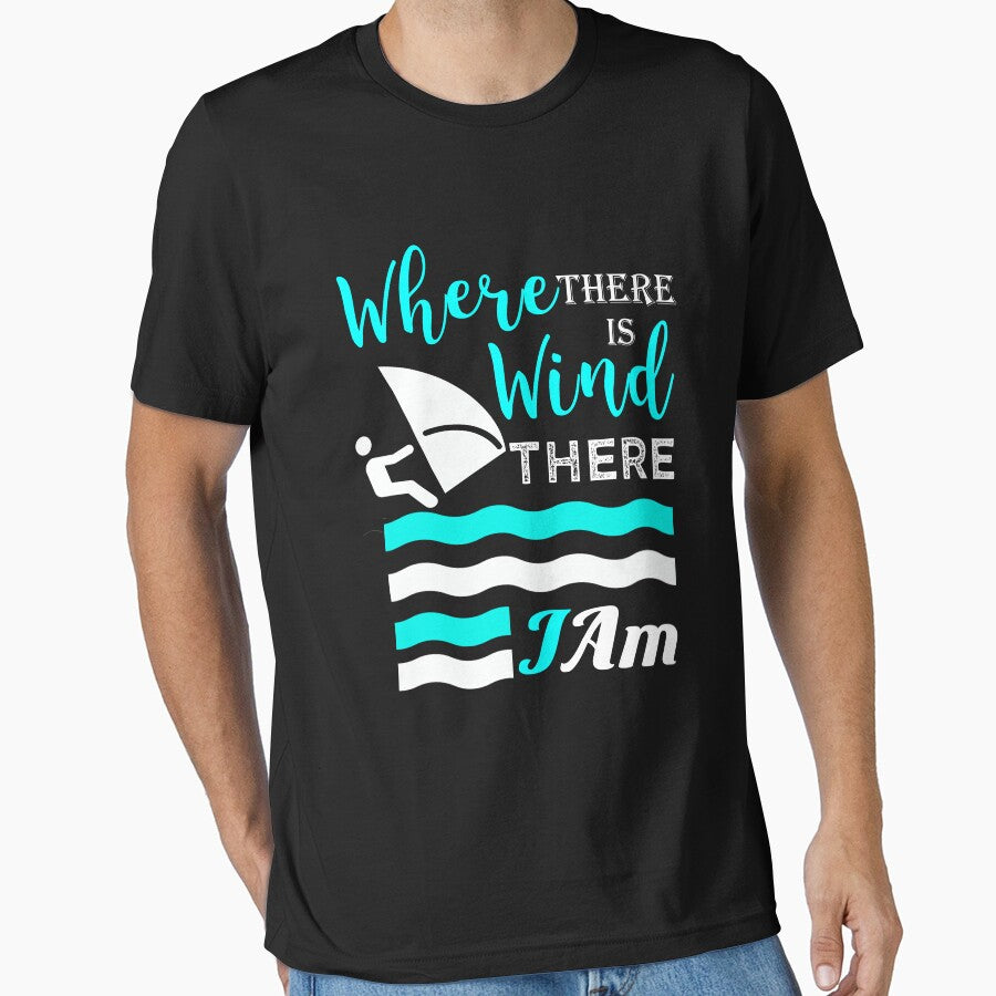 Cute wind surfing gift If there wind there I am by LGamble12345 T-Shirts, Hoodie, Sweatshirt | BlankRebels.com (Image 1)