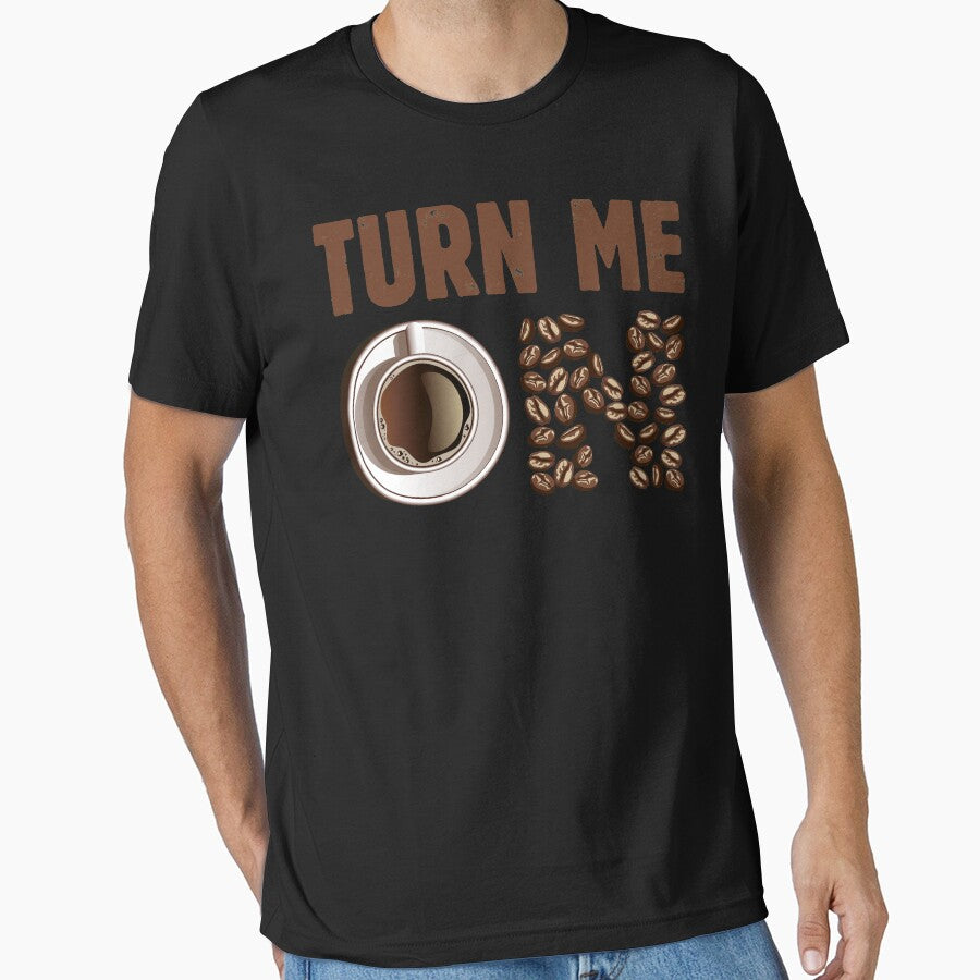 Turn Me On - Funny Saying Coffee Lovers Gift for Her or for Him - Vintage Design - Funny Coffee Lover Gift Tees... (Image 1)