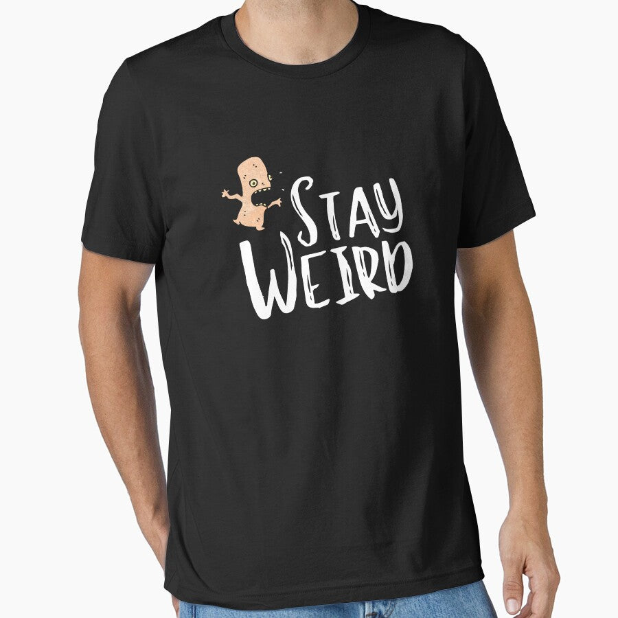 Stay Weird - Funny by Jalib T-Shirts, Hoodie, Sweatshirt | BlankRebels.com (Image 1)