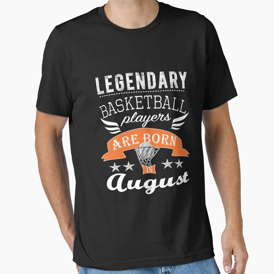 Legendary basketball are born in August boys by LGamble12345 T-Shirts, Hoodie, Sweatshirt | BlankRebels.com (Image 1)