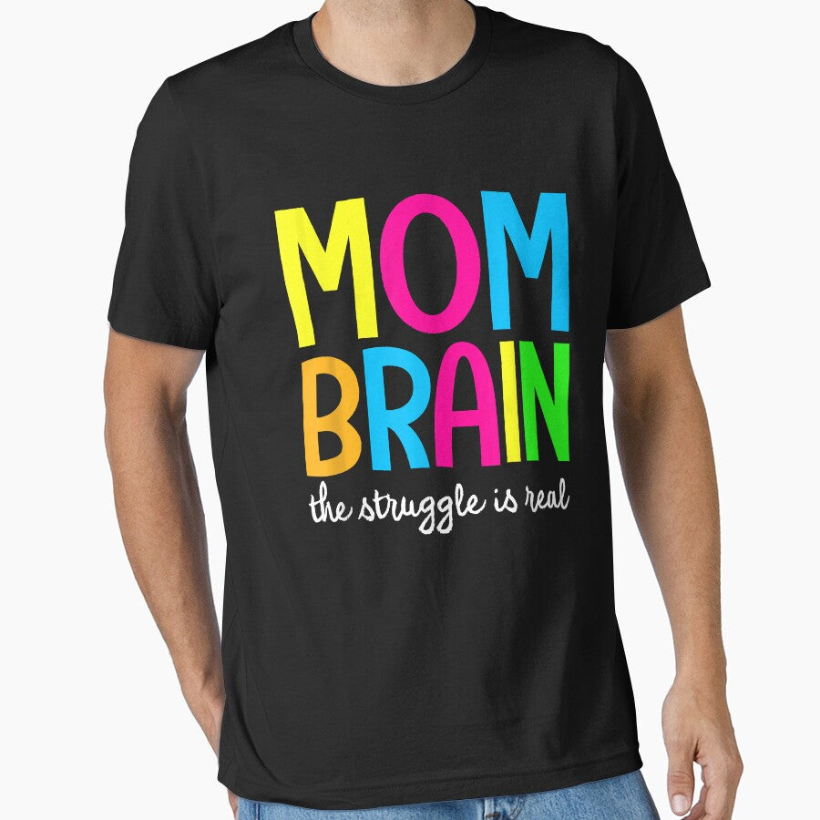 Mom Brain The Struggle Is Real Apparel by BrettPorter2612 T-Shirts, Hoodie, Sweatshirt | BlankRebels.com (Image 1)