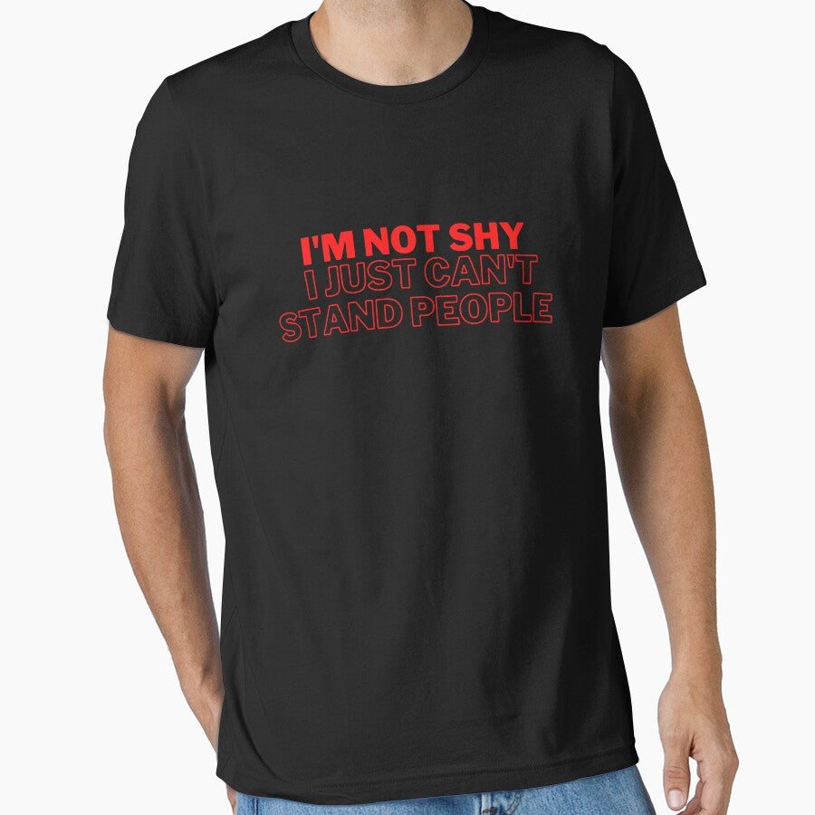 I'm Not Shy I Just Can't Stand People by StoneColdMovies T-Shirts, Hoodie, Sweatshirt | BlankRebels.com (Image 1)