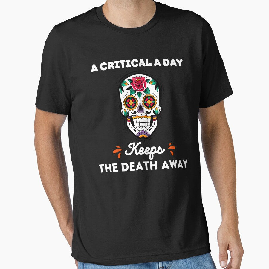 A Critical A Day Keeps The Death Away | Traditional Mexican Sugar Skull by BopleDesigns T-Shirts, Hoodie,... (Image 1)
