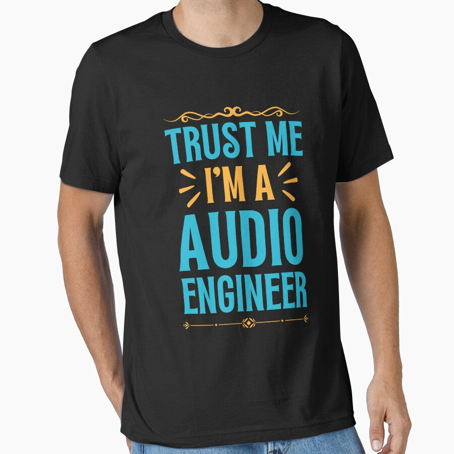 Trust me I am Audio Engineer by rootartino T-Shirts, Hoodie, Sweatshirt | BlankRebels.com (Image 1)