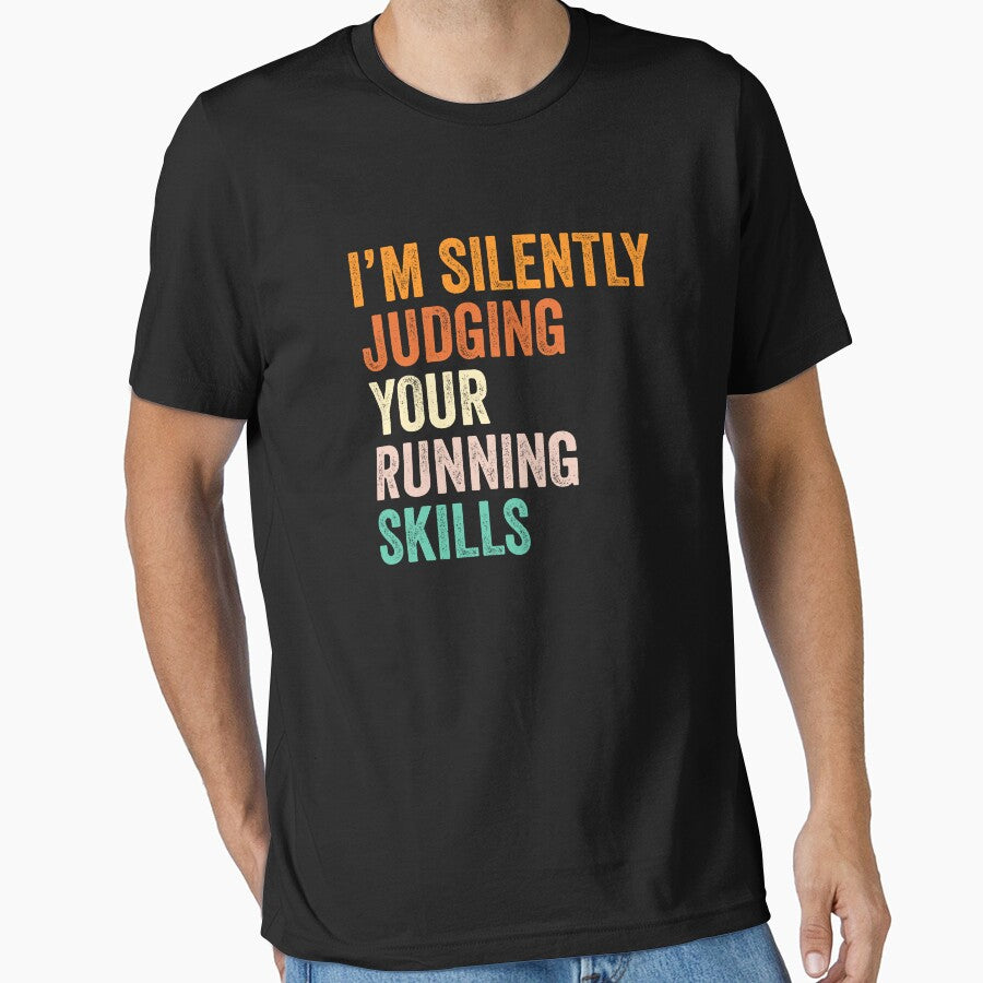 I'm Silently Judging Your Running Skills T Shirt, Funny Cool Running Lovers Mens Womens Girls Birthday... (Image 1)