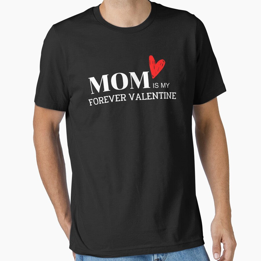 MOM  is my Forever Valentine by Rahke T-Shirts, Hoodie, Sweatshirt | BlankRebels.com (Image 1)