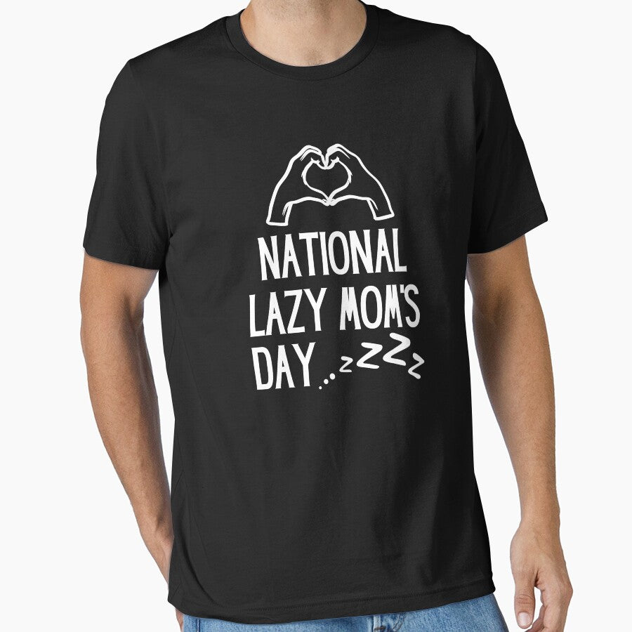 Lazy mom's day shirt, I Love National Lazy Mom's Day shirt, lazy mom's day gift by SlocifieShop