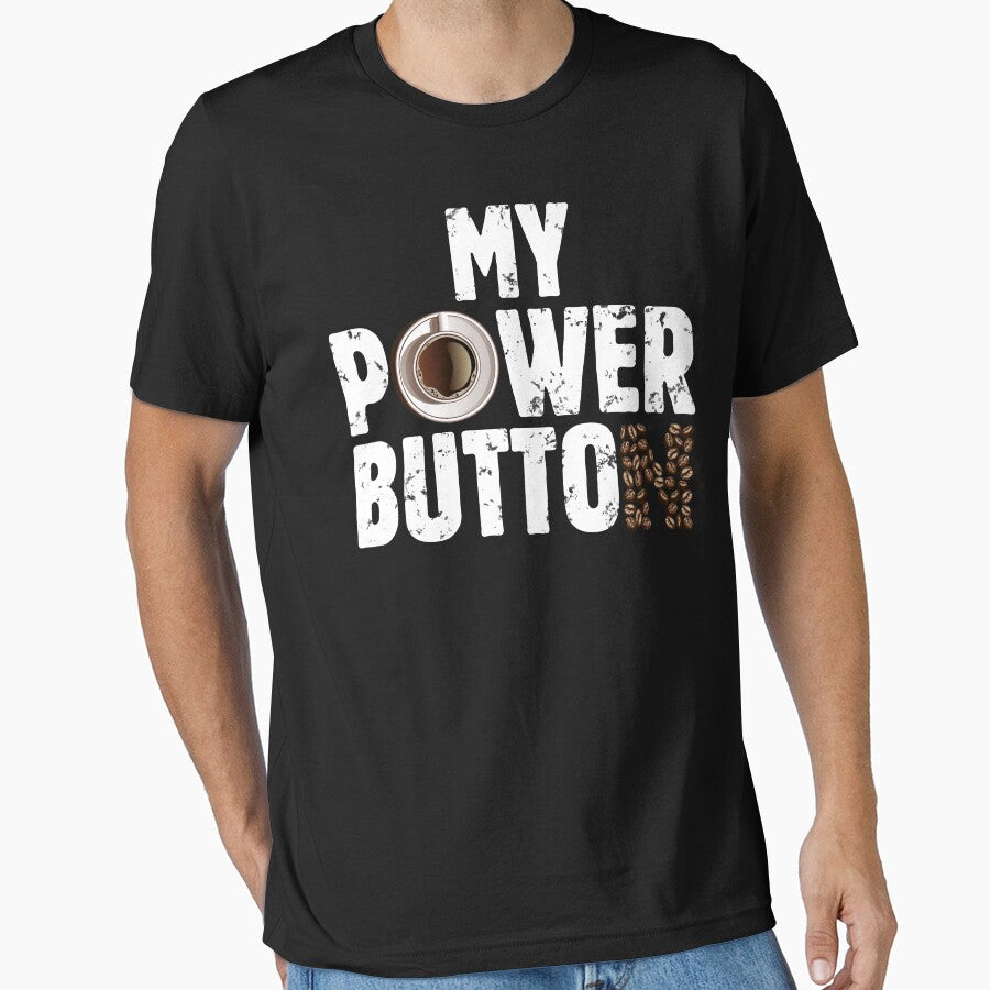 My Power Button - Funny Saying Coffee Lovers Gift for Her or Him Vintage - Funny Coffee Lover Gift Tees for... (Image 1)