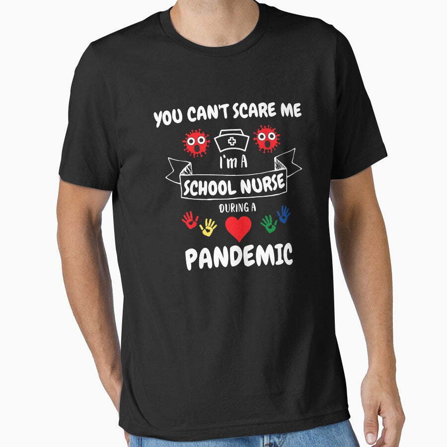 You Can't Scare Me I'm A School Nurse During A Pandemic School Nurse Appreciation Gift Pandemic by GardNewerd... (Image 1)