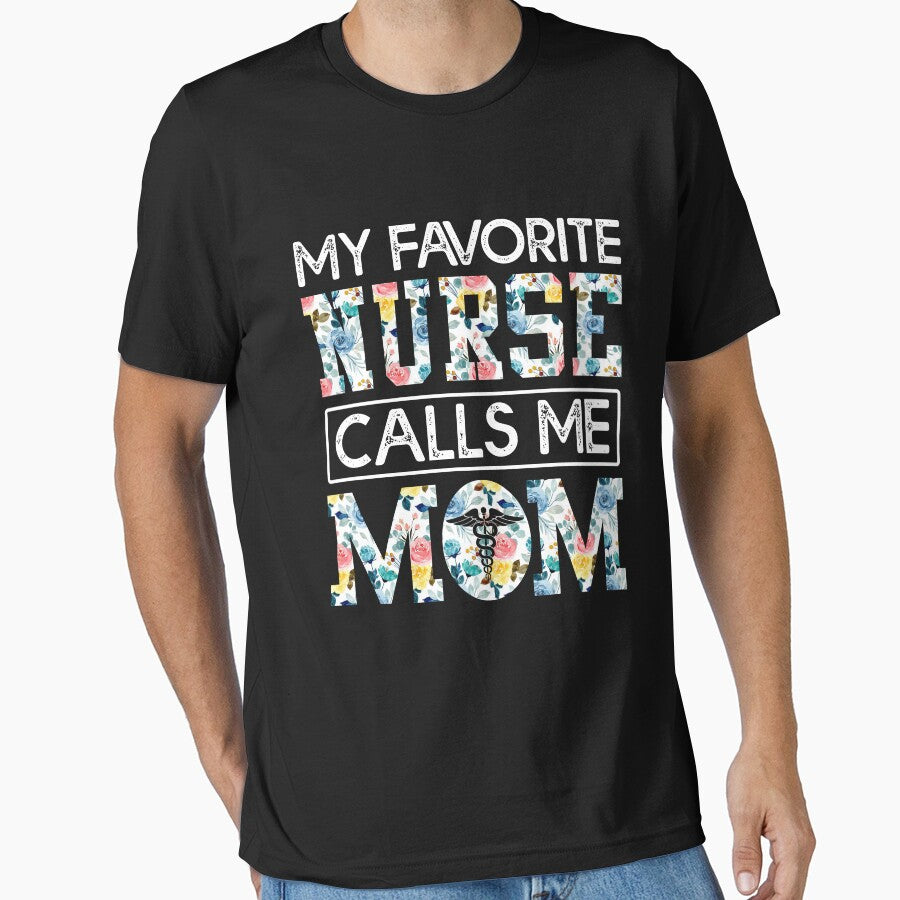 my favorite Nurse calls me mom by CristaloHipp T-Shirts, Hoodie, Sweatshirt | BlankRebels.com (Image 1)