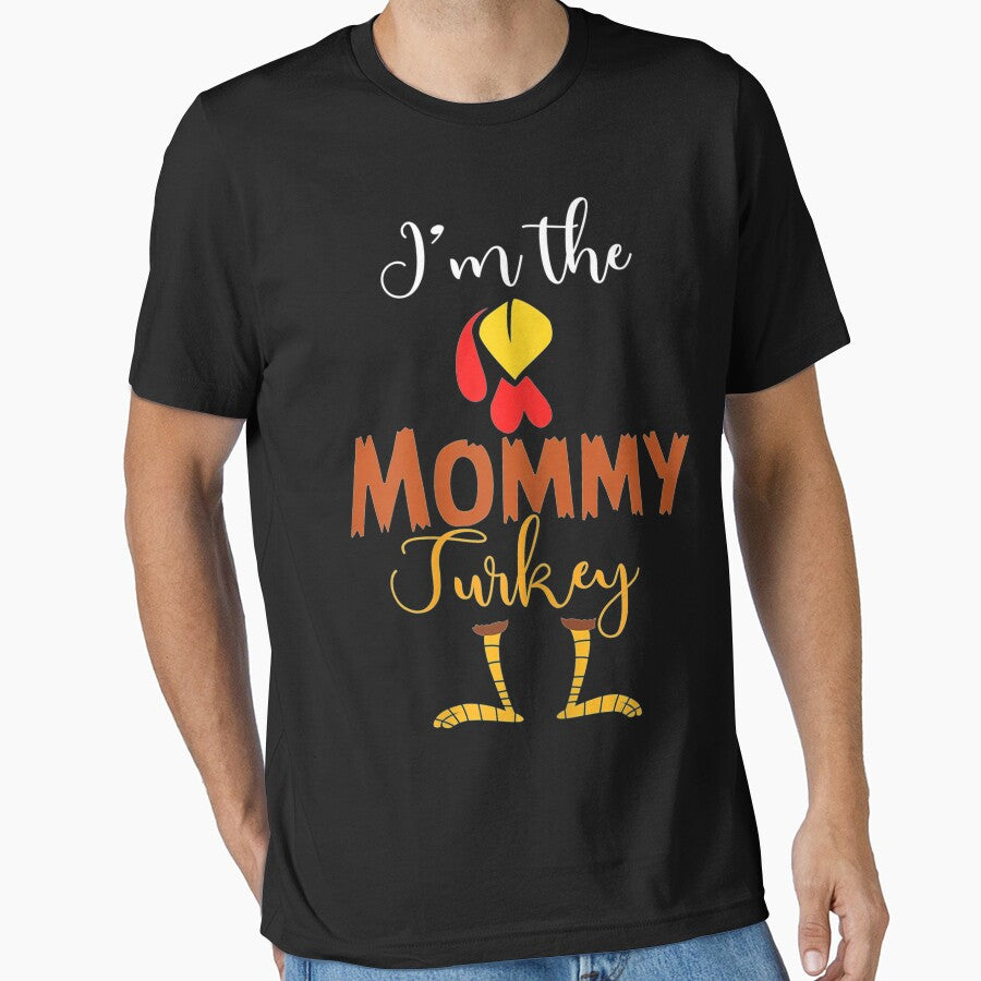 Womens I'M The Mommy Turkey Mom Gifts Thanksgiving by ErnestoStudio T-Shirts, Hoodie, Sweatshirt | BlankRebels.com (Image 1)