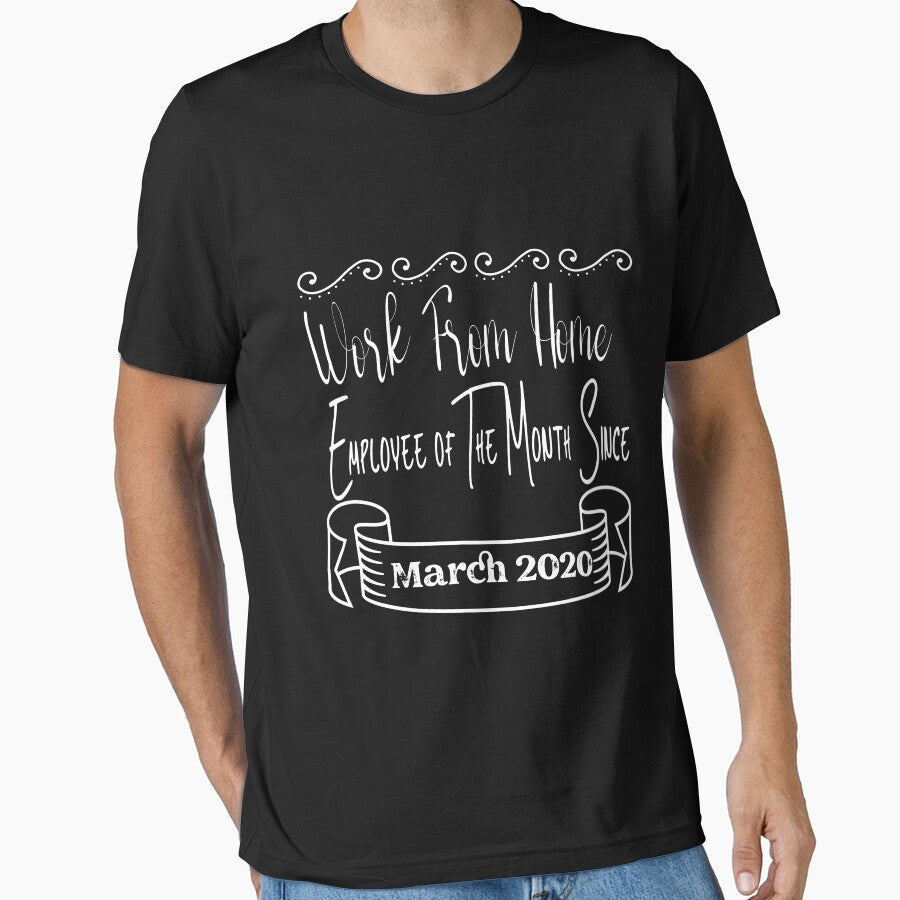Work From Home Employee of The Month Since March 2020 Gifts T-Shirt/ Hoodie/ Sweatshirt/ Work At Home 2020/... (Image 1)