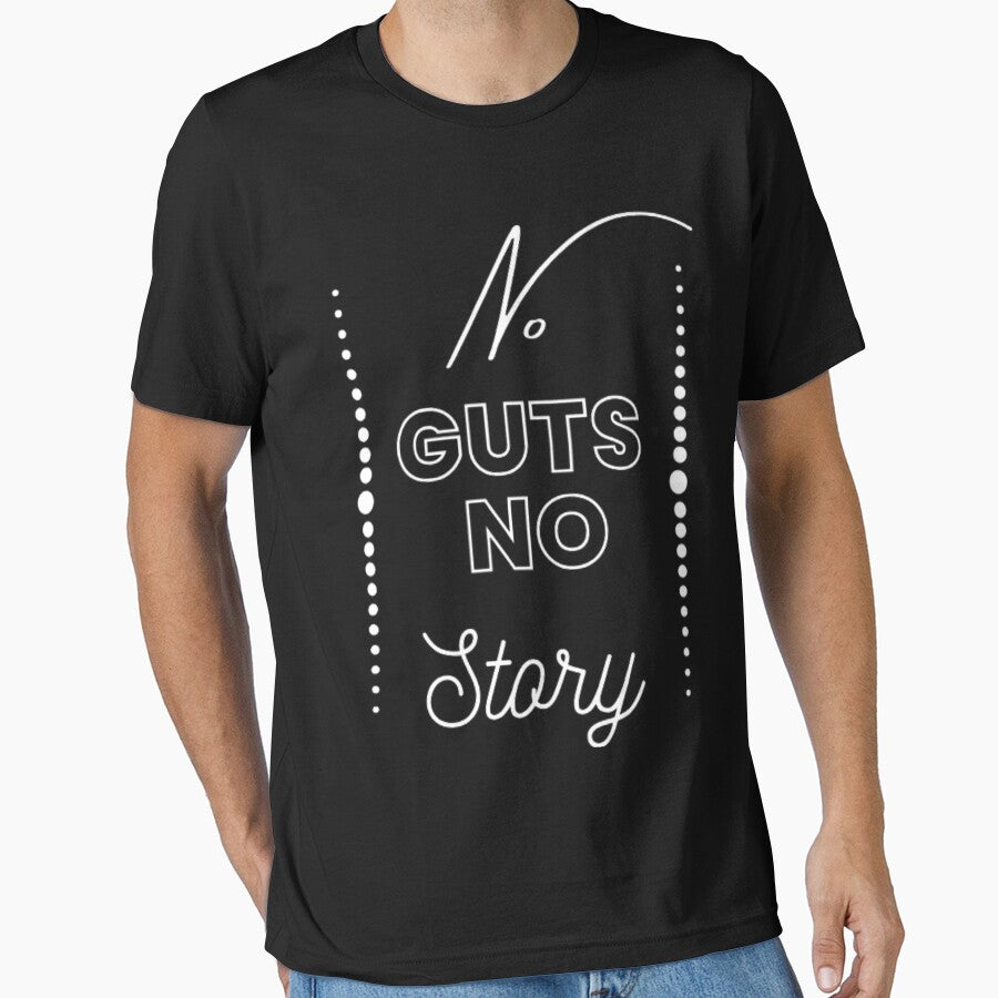 No guts no story by Jbl Jaouad T-Shirts, Hoodie, Sweatshirt | BlankRebels.com (Image 1)