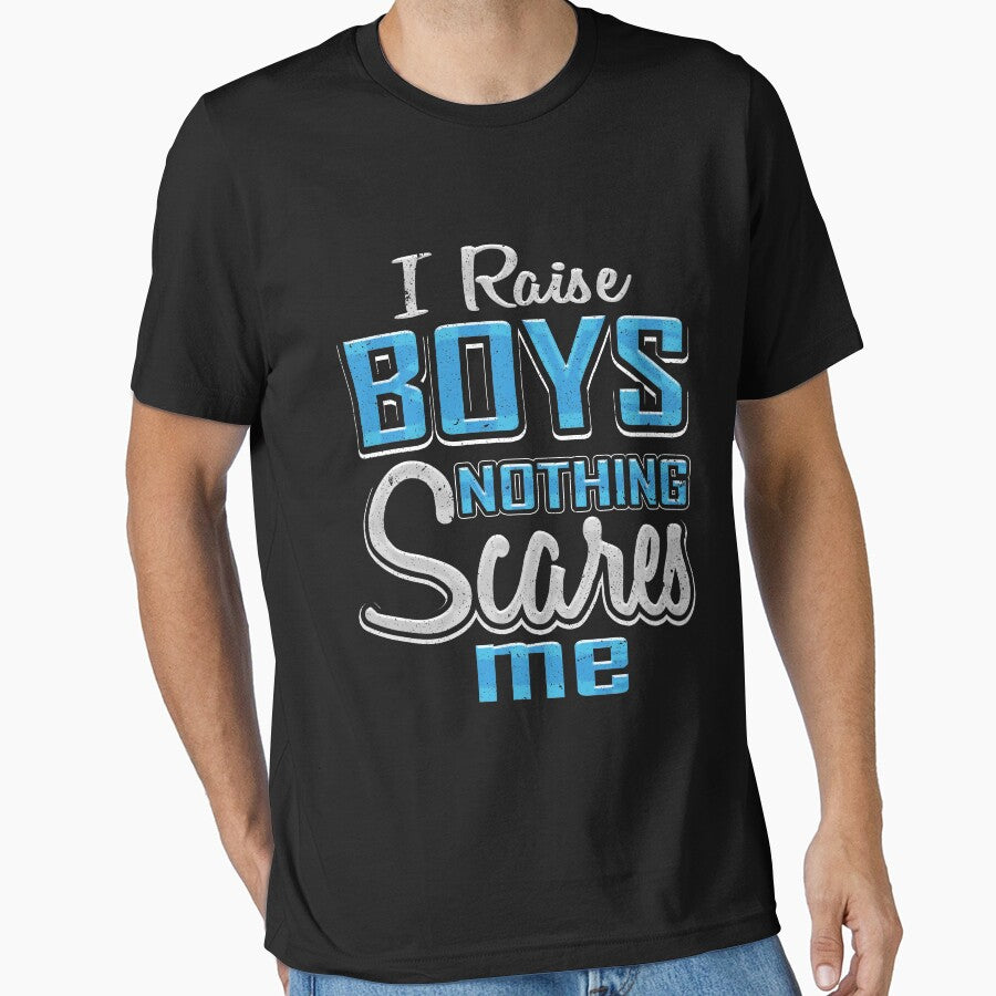 I Raise Boys Nothing Scares Me by LemoBoy T-Shirts, Hoodie, Sweatshirt | BlankRebels.com (Image 1)