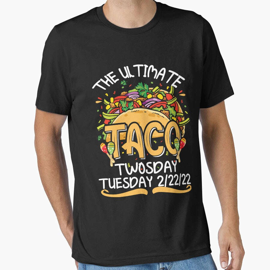 Ultimate Taco Twosday Tuesday 2/22/22 Twos Day 2sday Mexican Classic Essential by piskwi T-Shirts, Hoodie,... (Image 1)