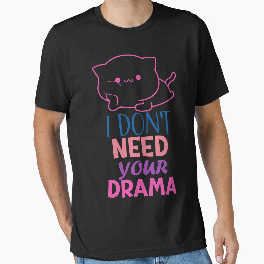 I DONT NEED YOUR DRAMA - Funny Cat Pictures with captions for cat sayings lovers by FunnyCatsFam T-Shirts,... (Image 1)
