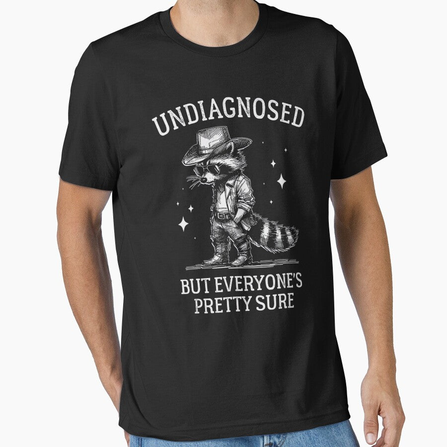 Undiagnosed But Everyone's Pretty Sure Funny Cowboy Raccoon by FantasyFablesC T-Shirts, Hoodie, Sweatshirt (Image 1)
