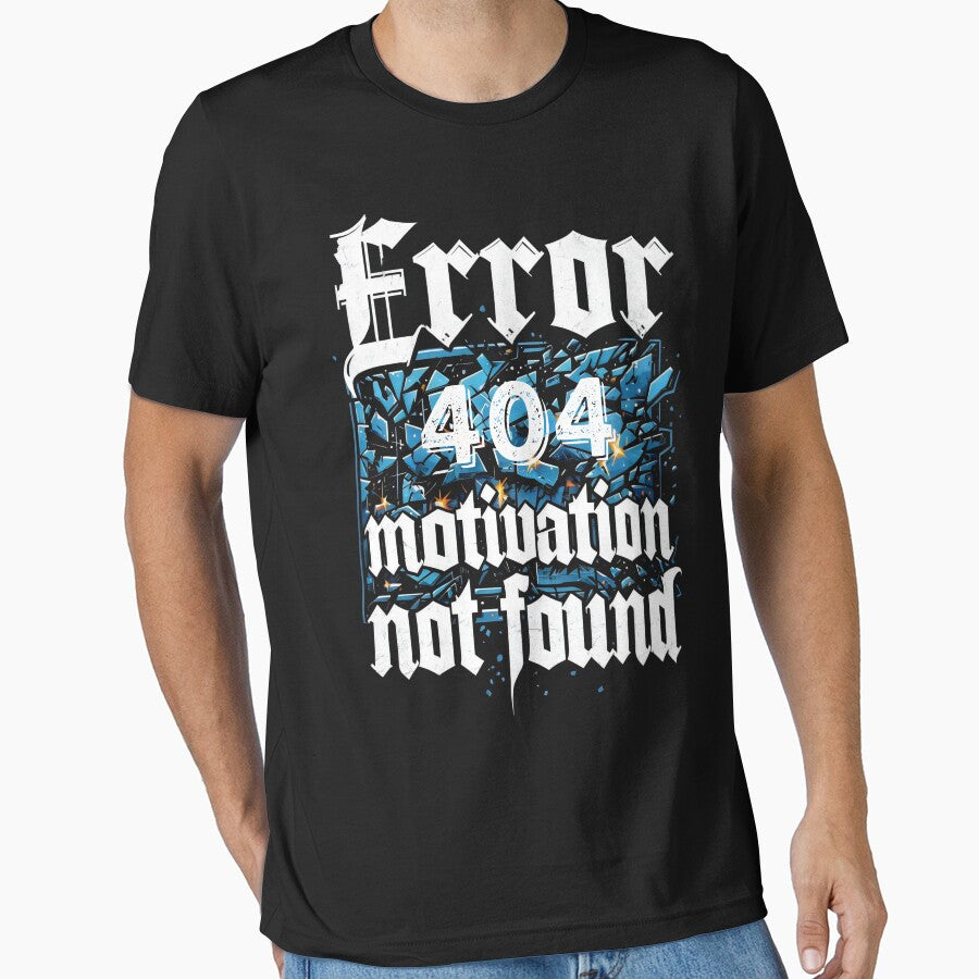 Error 404 Motivation Not Found Funny Workplace Humor by DemureArtsy T-Shirts, Hoodie, Sweatshirt | BlankRebels.com (Image 1)