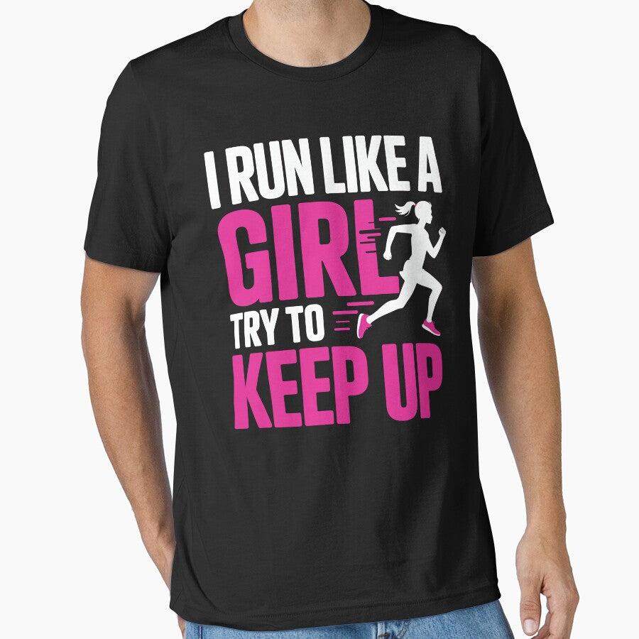 Female Runners I Run Like a Girl Try to Keep Up Funny Running by tmerchtrends T-Shirts, Hoodie, Sweatshirt (Image 1)