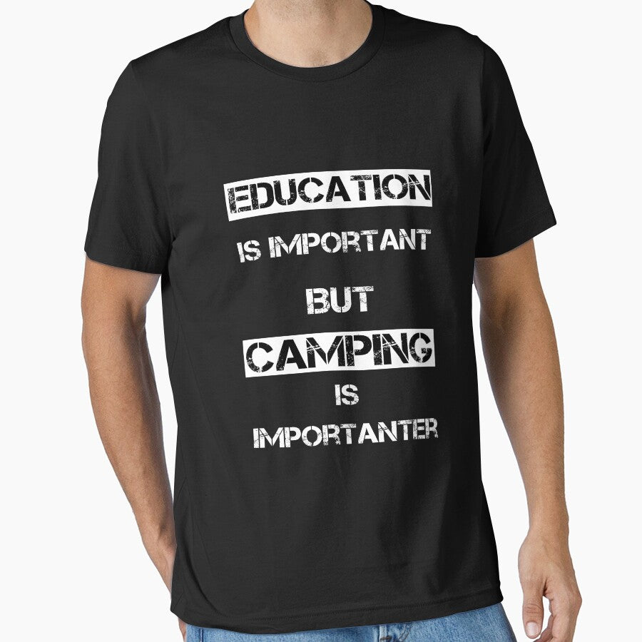 Education is Important but Camping is Importanter by rachidhaz T-Shirts, Hoodie, Sweatshirt | BlankRebels.com (Image 1)
