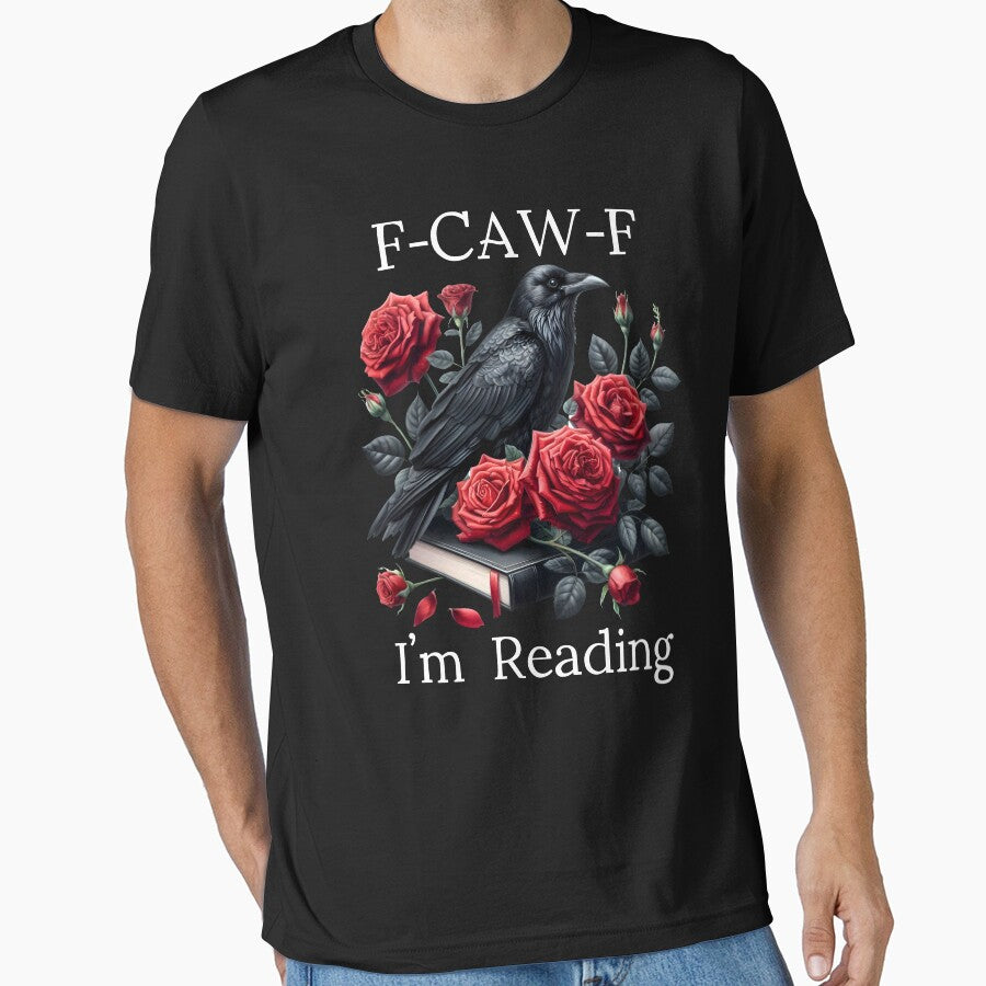 Crow F-Caw-F Fck Off Im Reading Smut Books Dark Romance Book by pansak T-Shirts, Hoodie, Sweatshirt (Image 1)