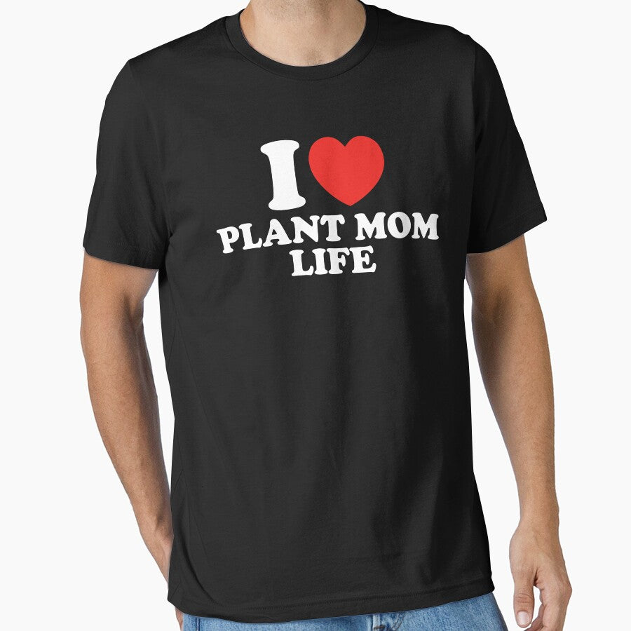 I Love Plant Mom Life by shitpostee T-Shirts, Hoodie, Sweatshirt | BlankRebels.com (Image 1)