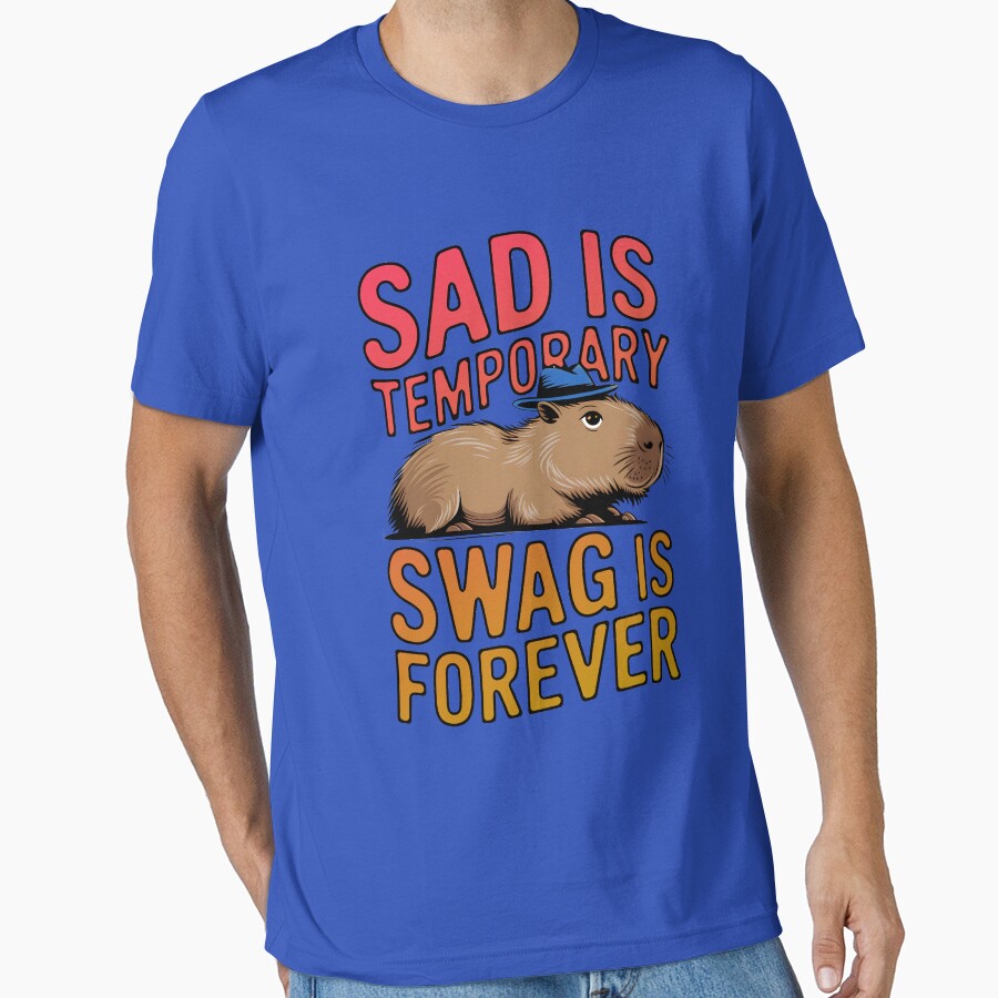 Sad Is Temporary Swag Is Forever - Funny Capybara Design by Stylish Grapefruit Familia T-Shirts, Hoodie, Sweatshirt (Image 1)