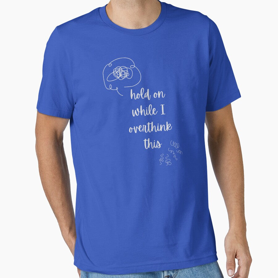 Overthinking everything? Hold on while I overthink this by SusanRoseWriter T-Shirts, Hoodie, Sweatshirt (Image 1)