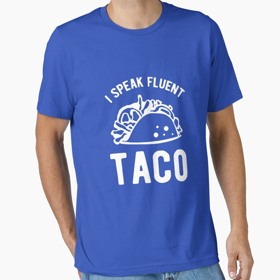 I speak fluent Taco by goodtogotees T-Shirts, Hoodie, Sweatshirt | BlankRebels.com (Image 1)