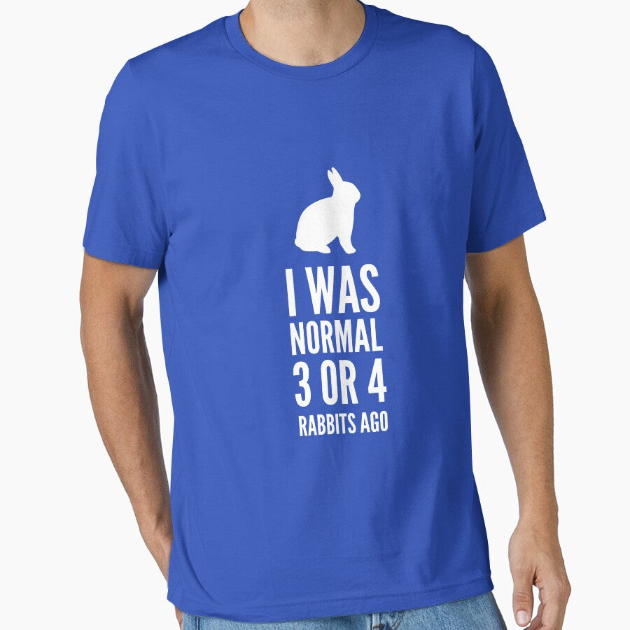 I Was Normal 3 4 Rabbits Ago T-Shirts, Hoodie, Sweatshirt