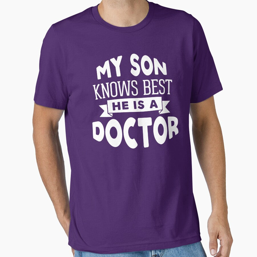 My Son Knows Best, He is a Doctor by threadsmonkey T-Shirts, Hoodie, Sweatshirt | BlankRebels.com (Image 1)