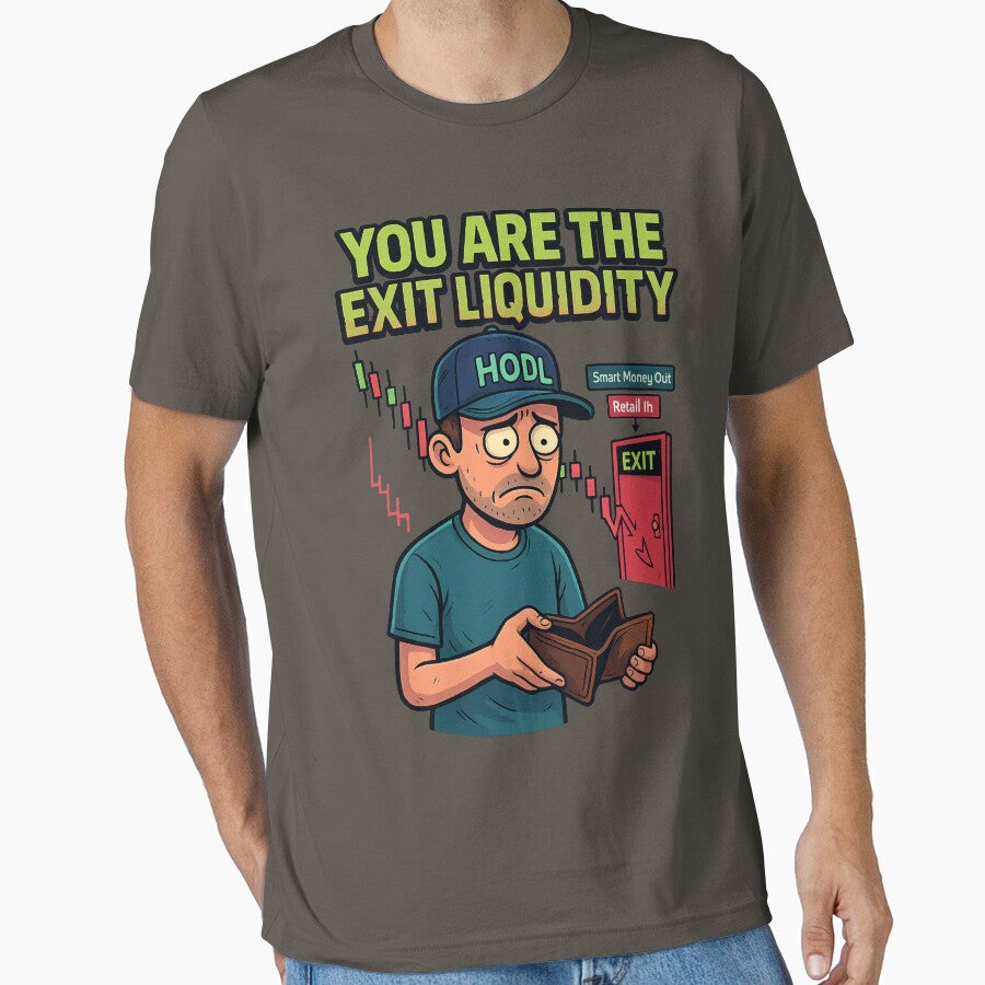 You Are The Exit Liquidity by I AM BRO T-Shirts, Hoodie, Sweatshirt | BlankRebels.com (Image 1)