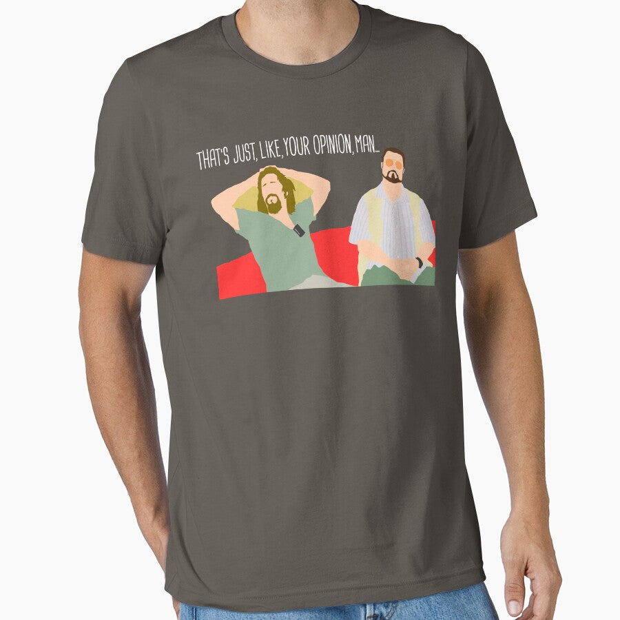 The Big Lebowski - Just Your Opinion Man by deanfredrex T-Shirts, Hoodie, Sweatshirt | BlankRebels.com (Image 1)