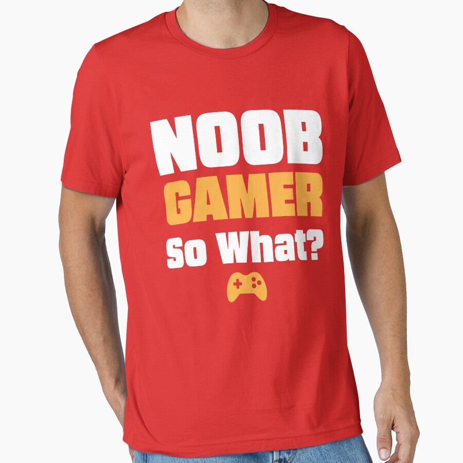 Noob Gamer! So What? by Shaikh Masudur Rahman T-Shirts, Hoodie, Sweatshirt | BlankRebels.com (Image 1)