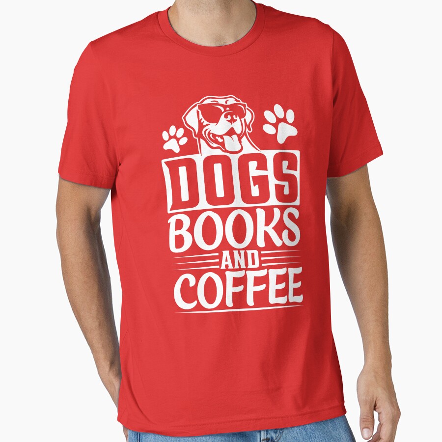Dogs Books And Coffee by S Cube Design T-Shirts, Hoodie, Sweatshirt | BlankRebels.com (Image 1)