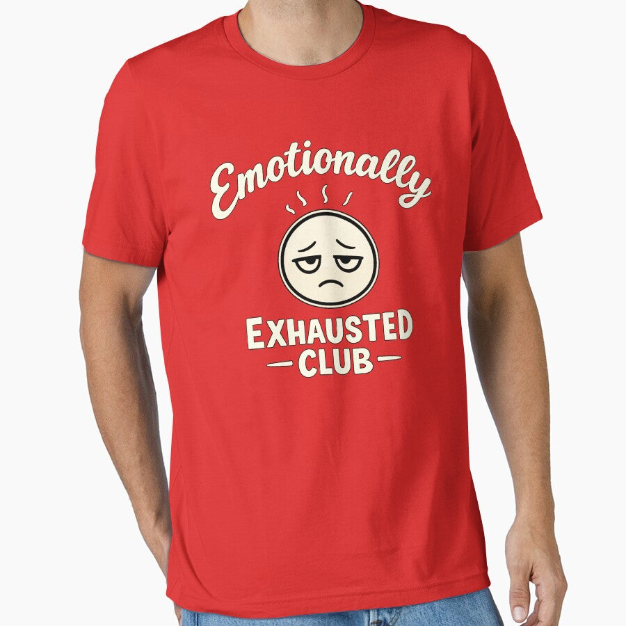 Emotionally Exhausted Club – Funny Mental Health Humor T-Shirt for Introverts & Millennials by OreoStudio... (Image 1)