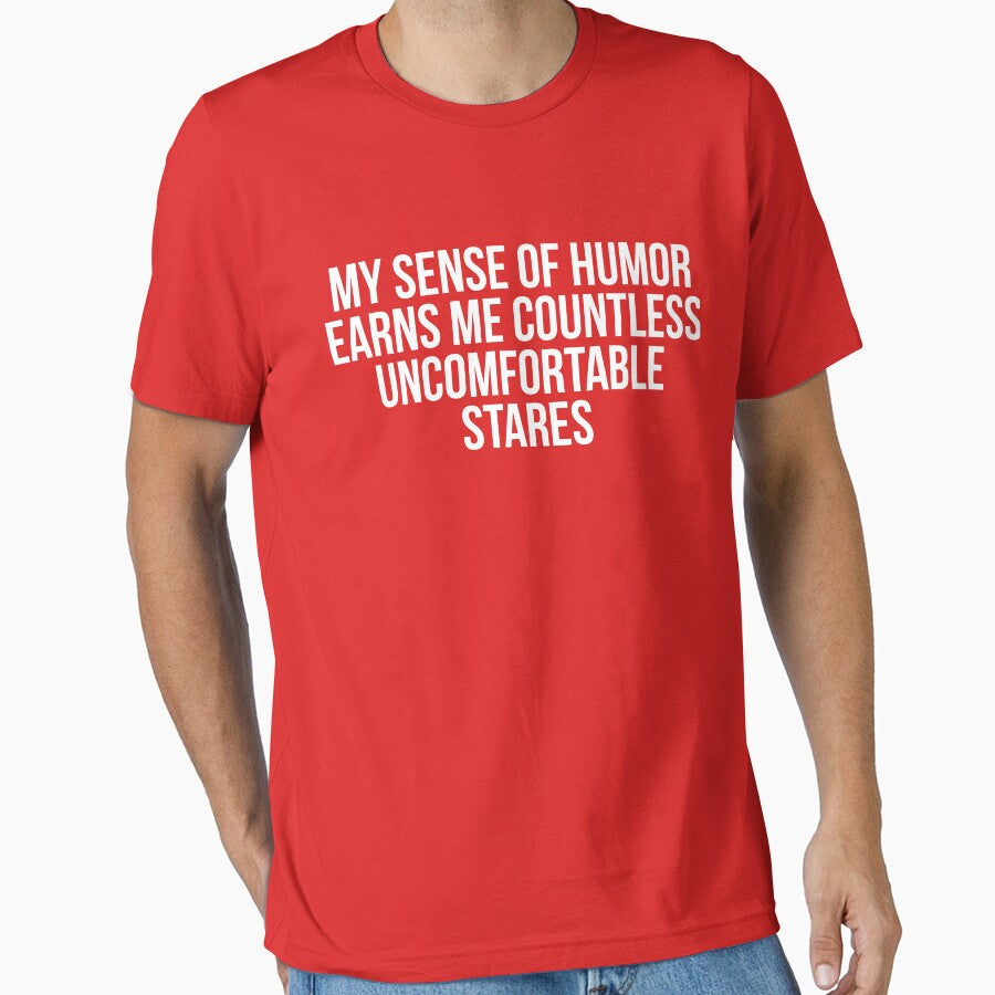 My Sense Of Humor Earns Me Countless Uncomfortable Stares by kamrankhan T-Shirts, Hoodie, Sweatshirt (Image 1)