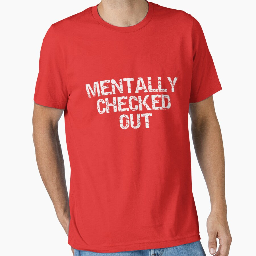 Mentally Checked Out by BlackSheepC T-Shirts, Hoodie, Sweatshirt | BlankRebels.com (Image 1)