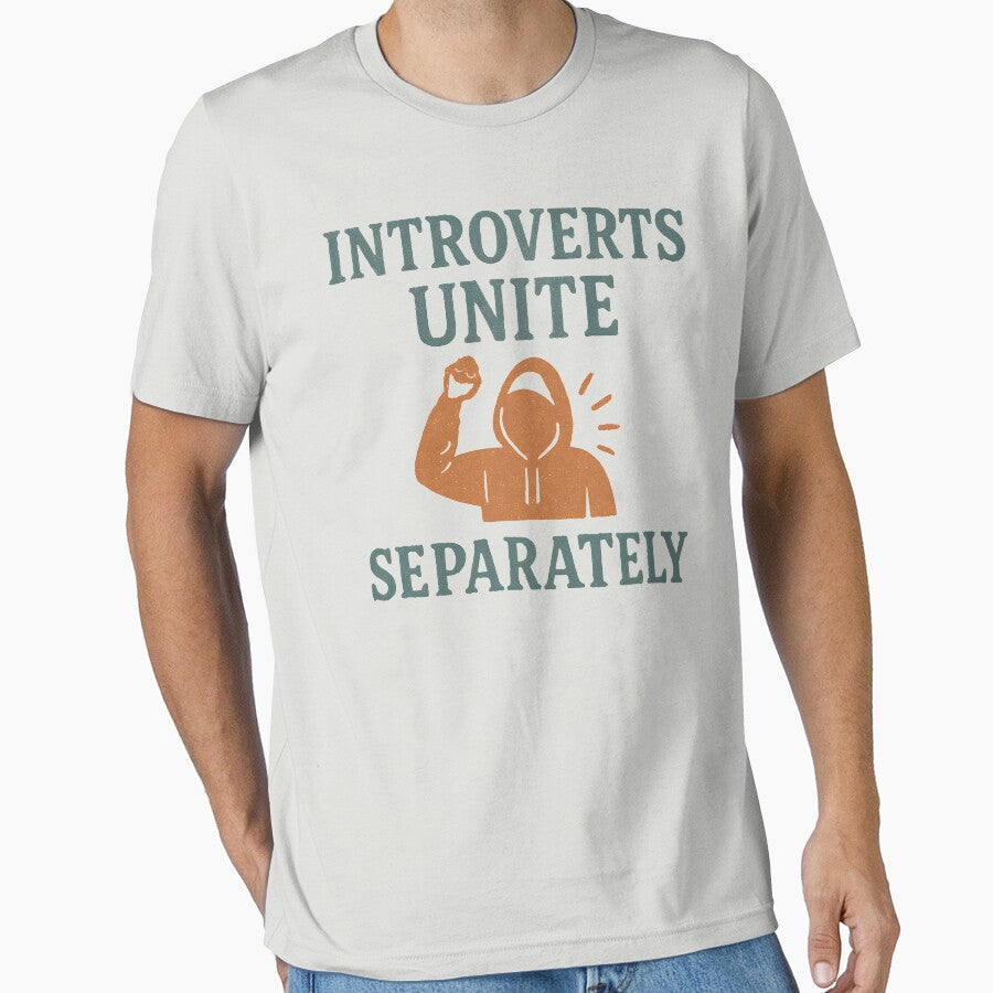 Introverts Unite... Separately . Funny Anti-Social Quote Design by NeutronDesign T-Shirts, Hoodie, Sweatshirt (Image 1)