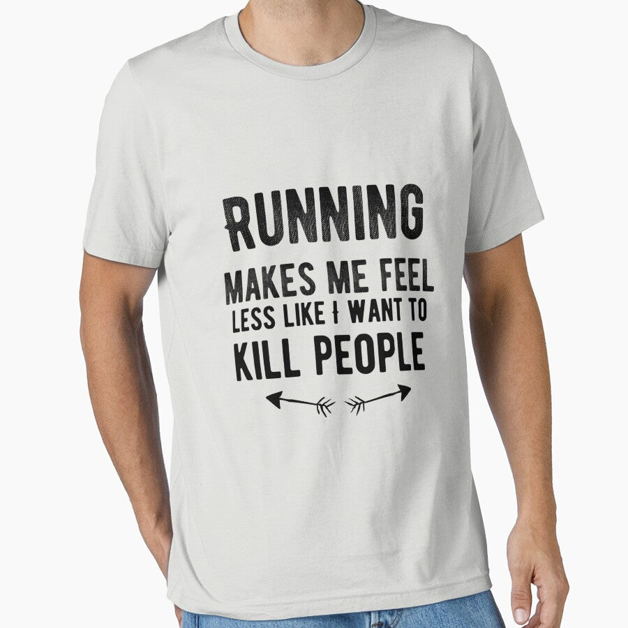 Running makes me feel less like I want to kill people Funny Running by Quotes ⭐⭐⭐⭐⭐ T-Shirts, Hoodie, Sweatshirt (Image 1)