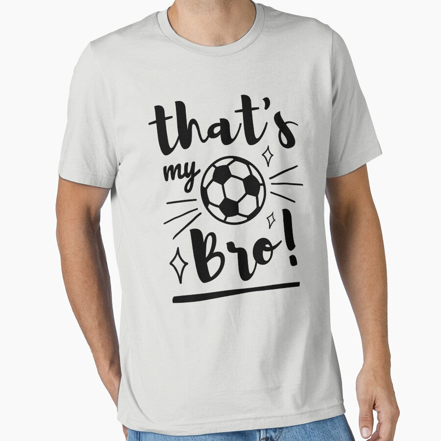 Thats My Bro Soccer, Soccer Brother, Soccer Sister, Football Cheer Brother by singRsong