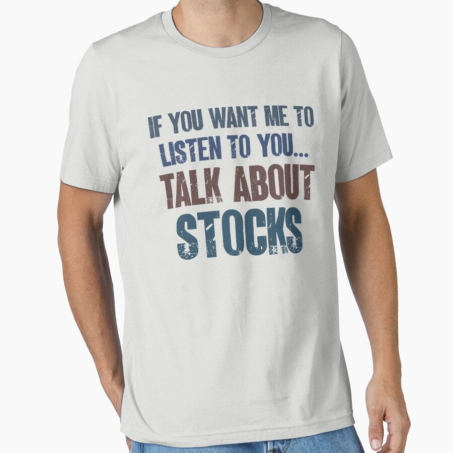 If You Want Me to Listen to You Talk About Stocks Funny Stock Trading Gift by WYGSTORE T-Shirts, Hoodie, Sweatshirt (Image 1)