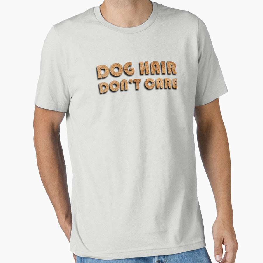 DOG HAIR, DON'T CARE by Awgie-Dawg T-Shirts, Hoodie, Sweatshirt | BlankRebels.com (Image 1)