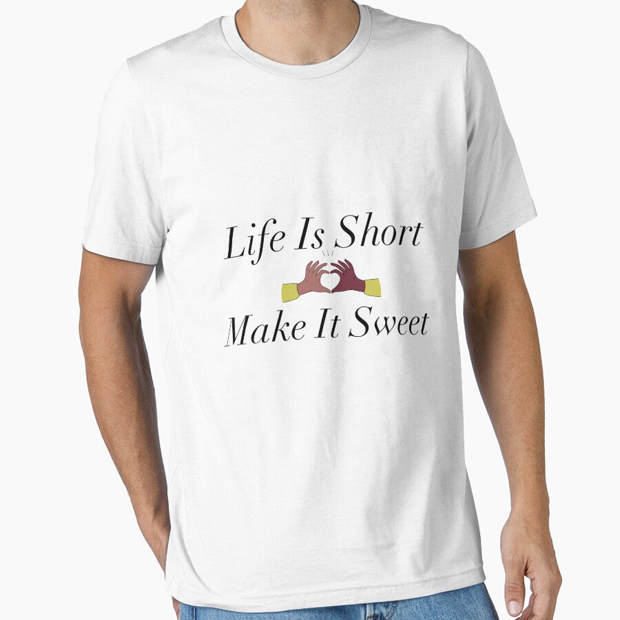 Life is short make it sweet - life is good gift idea funny gift by moudri T-Shirts, Hoodie, Sweatshirt (Image 1)